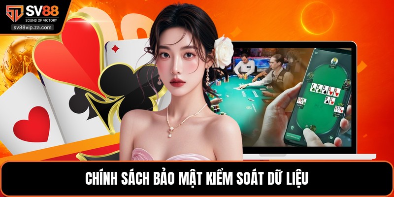 Chính sách bảo mật kiểm soát dữ liệu