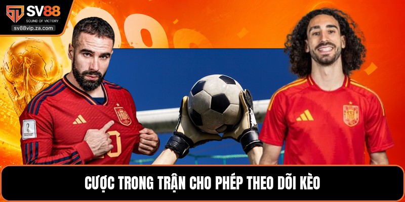 Thể Thao SV88 - Tổng Hợp Môn Cược Và Kèo Phổ Biến Nhất 3 Cược trong trận cho phép theo dõi kèo