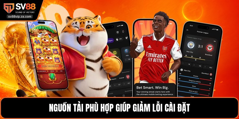 Tải App SV88 - Hướng Dẫn Tải Nhanh Cho Android Và IOS 2 Nguồn tải phù hợp giúp giảm lỗi cài đặt