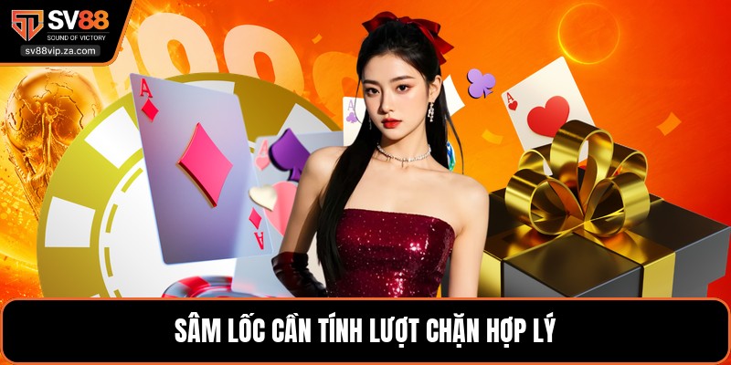 Game Bài SV88 - Luật Chơi Các Tựa Game Phổ Biến Hiện Nay 2 Sâm lốc cần tính lượt chặn hợp lý