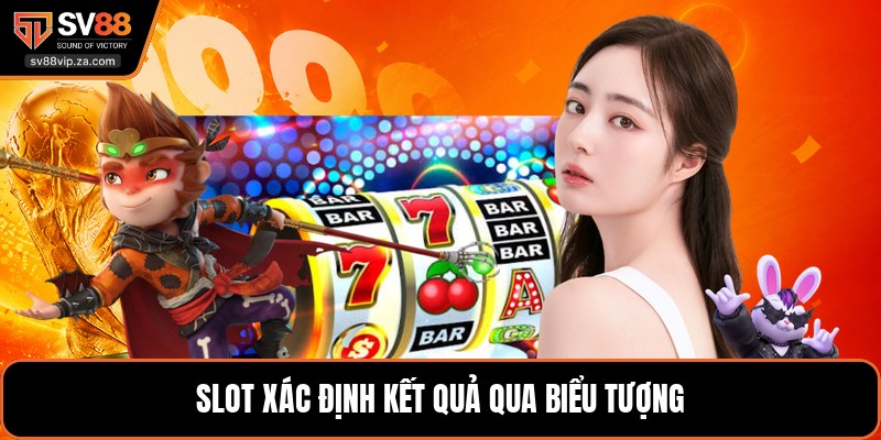 Slot xác định kết quả qua biểu tượng